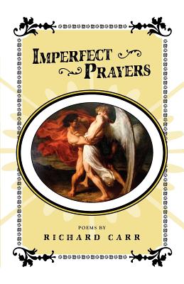 Imperfect Prayers - Carr, Richard