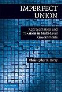 Imperfect Union: Representation and Taxation in Multilevel Governments