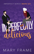 Imperfectly Delicious