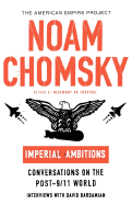 Imperial Ambitions: Conversations on the Post-9/11 World