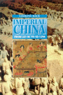 Imperial China: From 221 BC to AD 1294