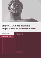 Imperial Cult and Imperial Representation in Roman Cyprus