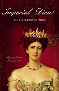 Imperial Divas - The Vicereines of India