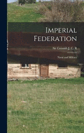 Imperial Federation: Naval and Military
