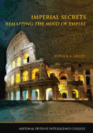 Imperial Secrets: Remapping the Mind of Empire