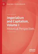 Imperialism and Capitalism, Volume I: Historical Perspectives