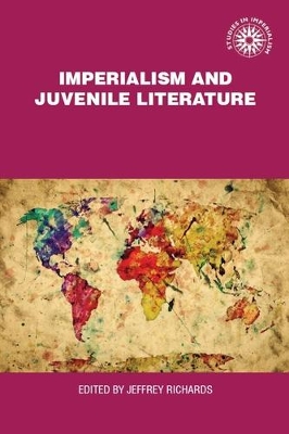 Imperialism and Juvenile Literature - Richards, Jeffrey, Professor