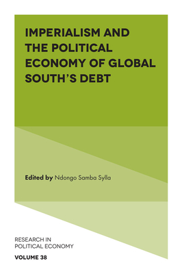 Imperialism and the Political Economy of Global South's Debt - Sylla, Ndongo Samba (Editor)