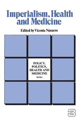 Imperialism, Health and Medicine - Navarro, Vicente