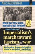 Imperialism's March Toward Fascism and War
