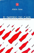 Imperio del Caos, El. Las Republicas Frente a la Dominacion Estadounidense En La Posguerra Fria