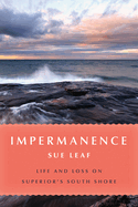 Impermanence: Life and Loss on Superior's South Shore