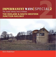 Impermanent Ways Special: Midland & South Western Junction Railway