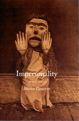 Impersonality: Seven Essays - Cameron, Sharon, Professor