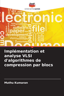 Impl?mentation et analyse VLSI d'algorithmes de compression par blocs