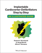 Implantable Cardioverter - Defibrillators Step by Step: An Illustrated Guide
