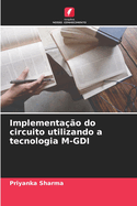 Implementao do circuito utilizando a tecnologia M-GDI