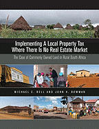 Implementing a Local Property Tax Where There Is No Real Estate Market: The Case of Commonly Owned Land in Rural South Africa