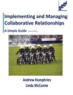 Implementing and Managing Collaborative Relationships - A Simple Guide