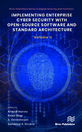 Implementing Enterprise Cyber Security with Open-Source Software and Standard Architecture: Volume II