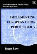 Implementing European Union Public Policy