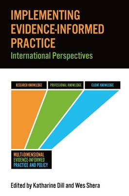 Implementing Evidence-Informed Practice: International Perspectives - Shera, Wes, Dr.