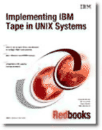 Implementing IBM Tape in Unix Systems - International Business Machines Corporation