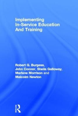 Implementing In-Service Education and Training - Burgess, Robert G, and Connor, John, and Galloway, Sheila