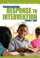 Implementing Response to Intervention: A Principal s Guide - Hall, Susan L (Editor)