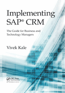 Implementing SAP CRM: The Guide for Business and Technology Managers