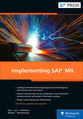 Implementing SAP MII - Saha, Dipankar, and Jash, Chandan, and Mukherjee, Sudipta