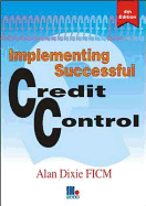 Implementing Successful Credit Control - Dixie, Alan