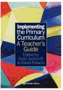 Implementing the Primary Curriculum: A Teacher's Guide