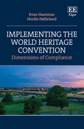 Implementing the World Heritage Convention: Dimensions of Compliance
