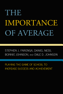 Importance of Average: Playing the Game of School to Increase Success and Achievement