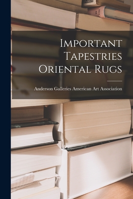 Important Tapestries Oriental Rugs - American Art Association, Anderson Ga (Creator)