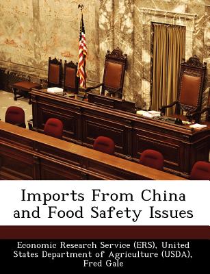 Imports from China and Food Safety Issues - Gale, Fred