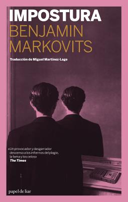 Impostura - Markovits, Benjamin, and Martinez-Lage, Miguel (Translated by)