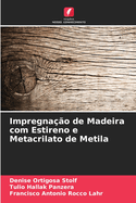 Impregna??o de Madeira com Estireno e Metacrilato de Metila