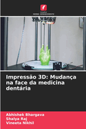 Impress?o 3D: Mudan?a na face da medicina dentria