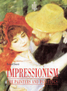 Impressionism: The Painters and Paintings - Denvir, Bernard