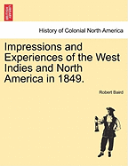 Impressions and Experiences of the West Indies and North America in 1849.