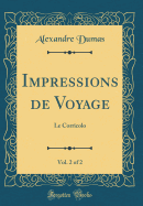 Impressions de Voyage, Vol. 2 of 2: Le Corricolo (Classic Reprint)