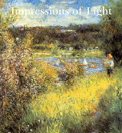 Impressions of Light: The French Landscape from Corot to Monet - Cezanne, Paul, and Corot, Jean-Baptiste-Camille, and Daubigny, Charles-Francois