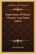 Impressions Of Rome, Florence And Turin (1862)