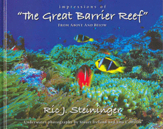 Impressions of the Great Barrier Reef: From Above and Below - Steininger, Ric J., and Ireland, Stuart (Photographer), and Conyers, Lisa (Photographer)