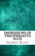 Impressions of Theophrastus Such