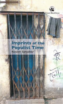 Imprints of the Populist Time - Samaddar, Ranabir