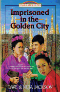 Imprisoned in the Golden City: Introducing Adoniram and Ann Judson