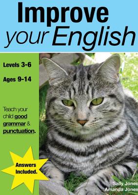 Improve Your English: Teach Your Child Good Punctuation and Grammar - Jones, Sally, and Jones, Amanda
